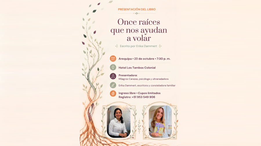 Cuando sanar las raíces nos da alas para volar Erika Dammert y Milagros Carazas nos invitan a un encuentro de sanación y transformación en Arequipa
